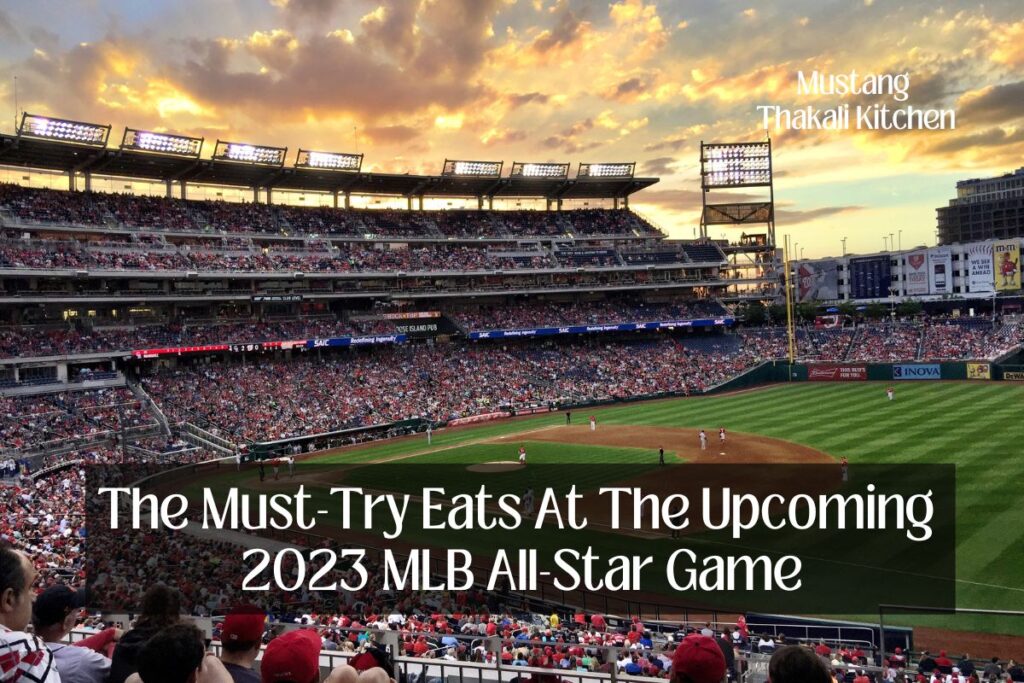 The Must-Try Eats At The Upcoming 2023 MLB All-Star Game