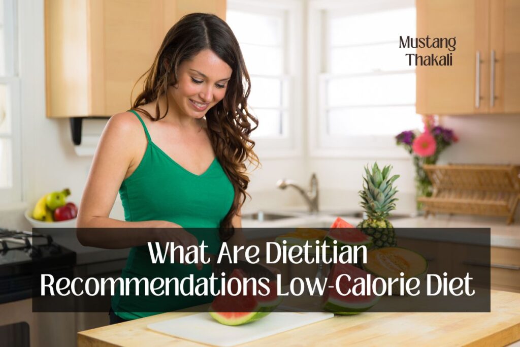 What Are Dietitian Recommendations Low-Calorie Diet